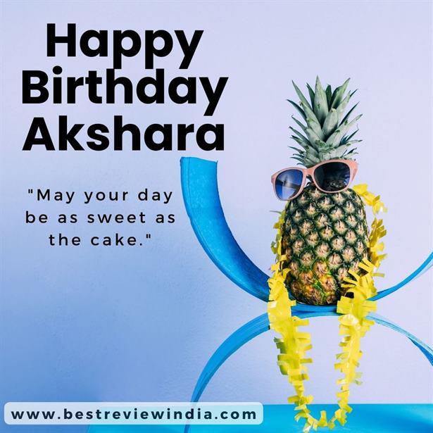 Read more about the article Happy Birthday Akshara Wishes with Cake, Status & Quotes Images
