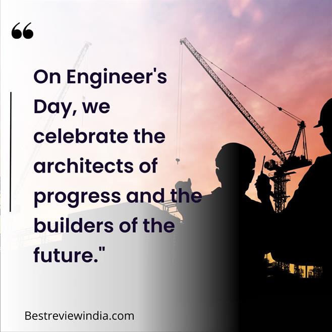 Read more about the article Celebrating Engineer’s Day: Quotes to Uplift and Motivate